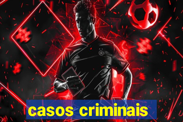 casos criminais